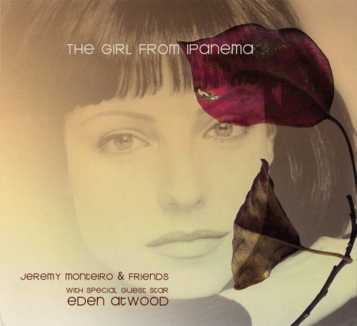 Jeremy Monteiro & Friends with Eden Atwood - The Girl from Ipanema (2002) FLAC
