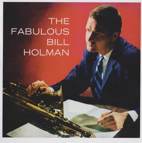 Bill Holman - The Fabulous Bill Holman (2011)
