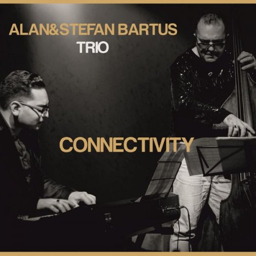 Alan & Stefan Bartus Trio - Connectivity (2021)