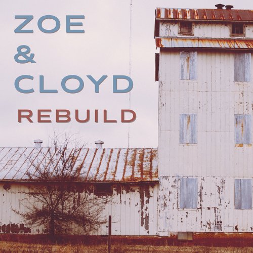 Zoe & Cloyd - Rebuild (2021)