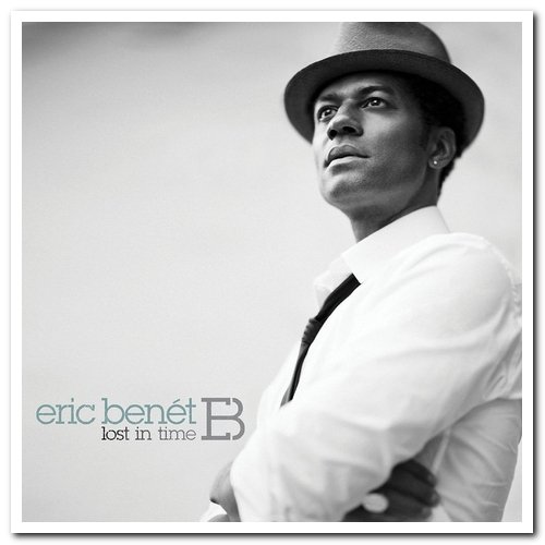 Eric Benet - Lost In Time [Deluxe Edition] (2010)