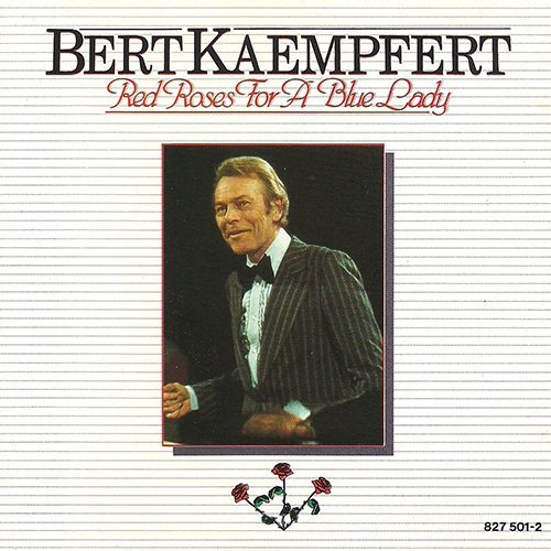 Bert Kaempfert - Red Roses For A Blue Lady (1964)