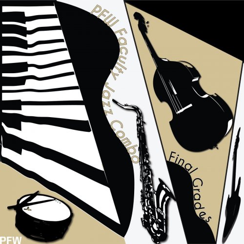 Purdue Fort Wayne Faculty Jazz Combo - Final Grades (2021)