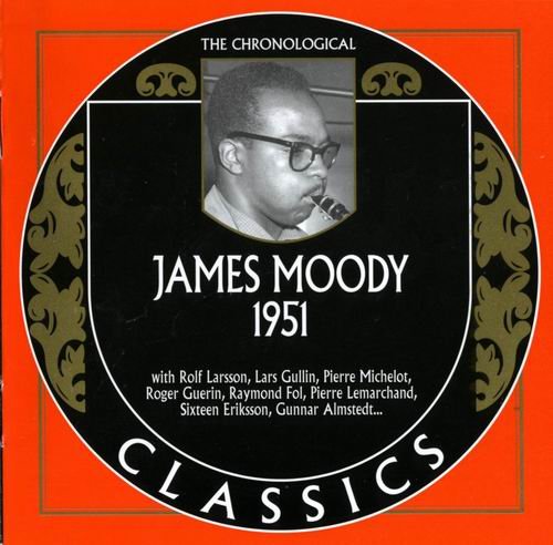 James Moody - The Chronological Classics: 1951 (2005)