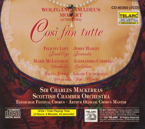 Felicity Lott, Marie McLaughlin, Edinburgh Festival Chorus, Scottish Chamber Orchestra, Charles Mackerras - Mozart: Cosi fan tutte (1994)