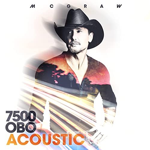 Tim McGraw - 7500 OBO (Acoustic) (2021) Hi Res