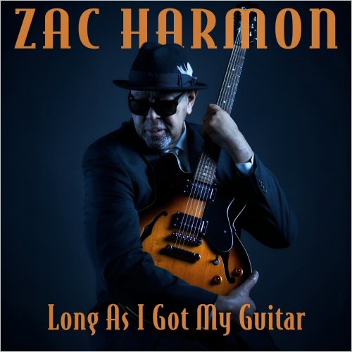 Zac Harmon - Long As I Got My Guitar (2021) [CD Rip]