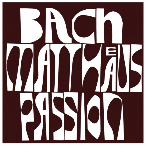 Dresdner Kreuzchor, Thomanerchor Leipzig, Gewandhausorchester Leipzig, Peter Schreier, Theo Adam, Erhard Mauersberger & Rudolf Mauersberger - Bach: Matthäus-Passion (Remastered) (2021) [Hi-Res]