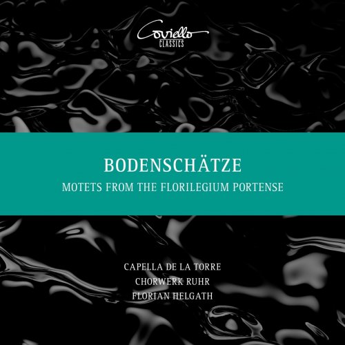 Capella De La Torre, Chorwerk Ruhr & Florian Helgath - Bodenschätze (Motetten aus dem 17. Jahrhundert) (2021) [Hi-Res]