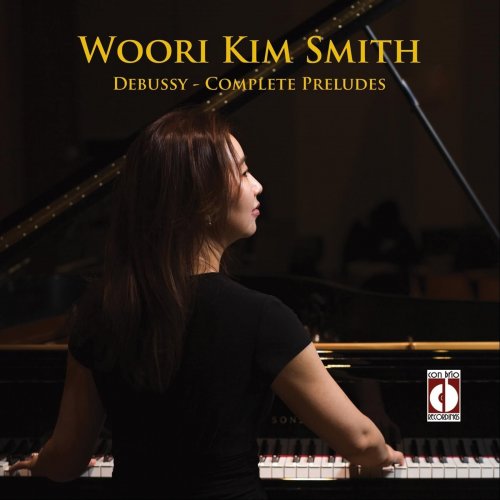 Woori Kim Smith - Debussy: Complete Préludes (2021)