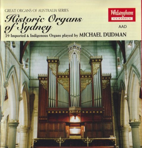 Michael Dudman - Historic Organs of Sydney (1995)
