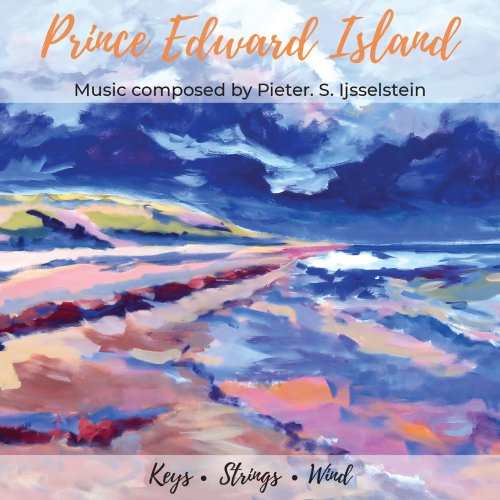 Pieter S. Ijsselstein - Prince Edward Island - Keys. Strings. Wind (2021) HI-Res