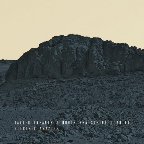 North Sea String Quartet & Javier Infante - Electric Amazigh (2021)
