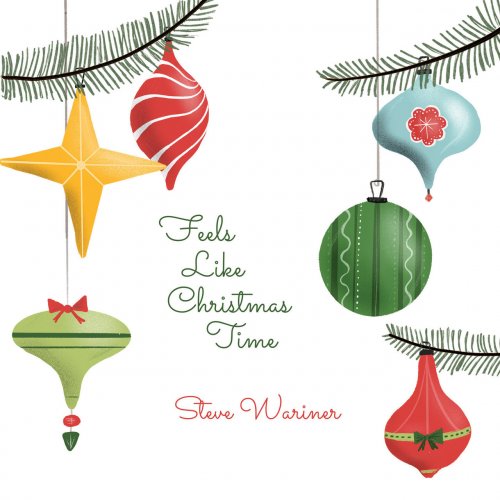 Steve Wariner - Feels Like Christmas Time (2021)