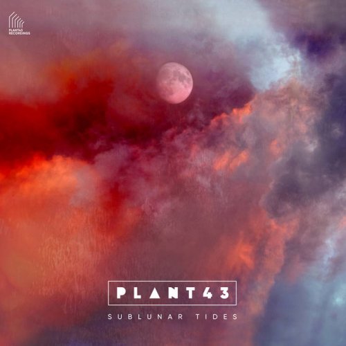 Plant43 - Sublunar Tides (2021)