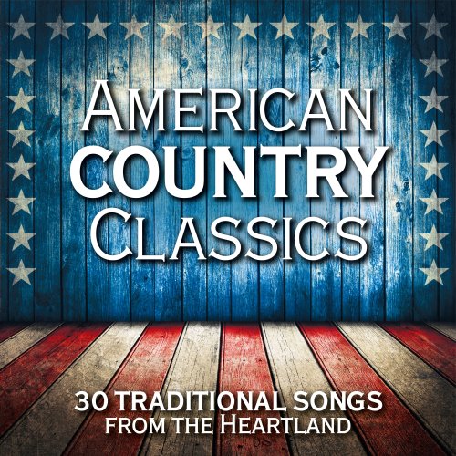 VA - American Country Classics: 30 Traditional Songs from the Heartland (2021)