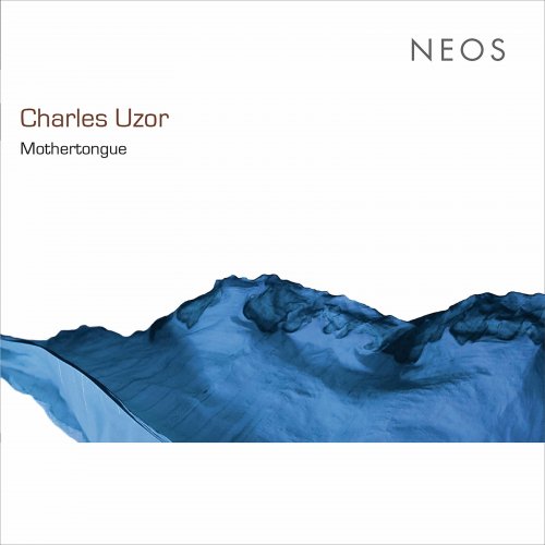 Charles Uzor - Charles Uzor: Mothertongue (2021) Hi-Res