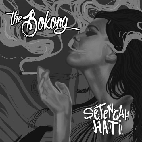 The Bokong - Setengah Hati (2021)