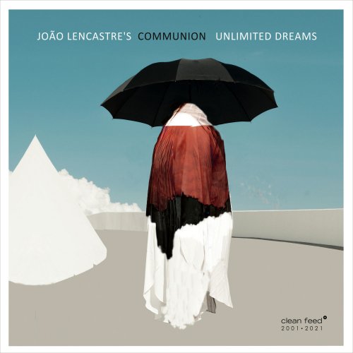 João Lencastre's Communion - Unlimited Dreams (2021)