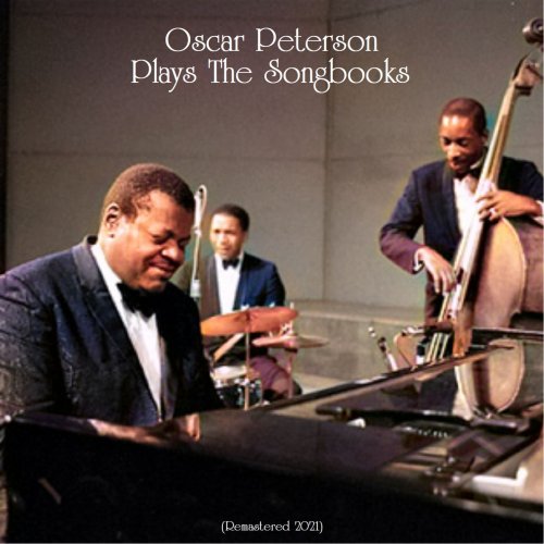 Oscar Peterson - Oscar Peterson Plays the Songbooks (All Tracks Remastered) (2021)