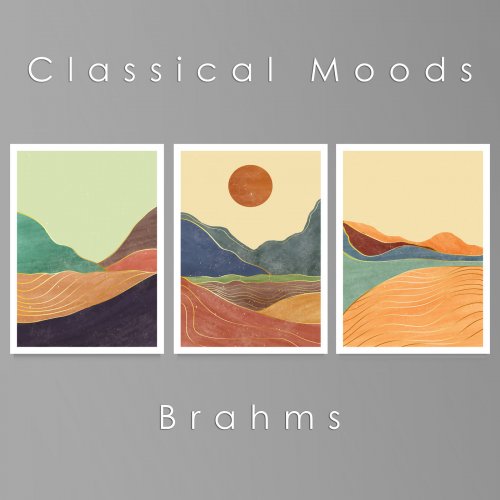 VA - Classical Moods: Brahms (2021)