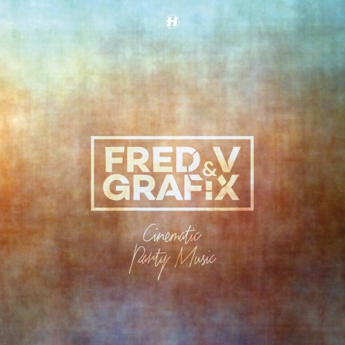 Fred V & Grafix - Cinematic Party Music (.2017) [Hi-Res]