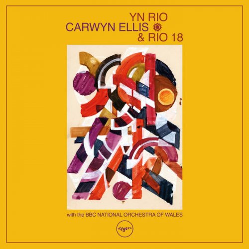 Carwyn Ellis & Rio 18, BBC National Orchestra of Wales - Yn Rio (2021)