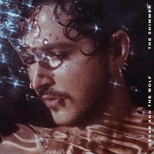 Oscar & The Wolf - The Shimmer (2021) Hi Res