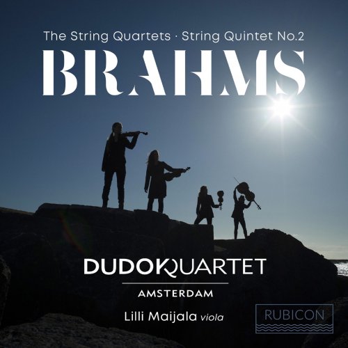 Dudok Quartet Amsterdam & Lilli Maijala - Brahms: The String Quartets & String Quintet No. 2 (2021) [Hi-Res]