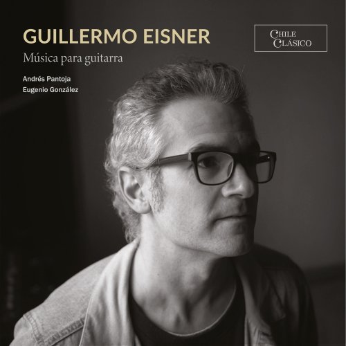 Guillermo Eisner - Música para Guitarra (2021) Hi-Res