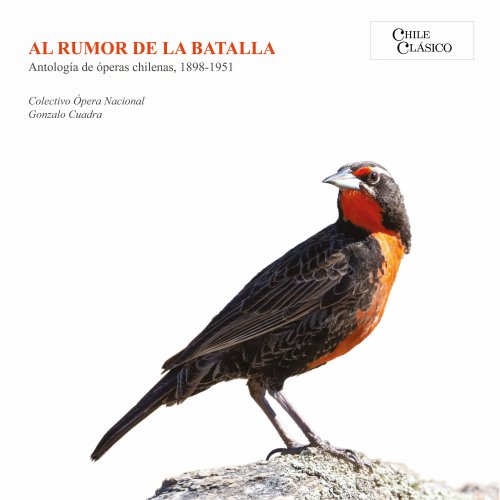 Colectivo de Ópera Nacional - Al Rumor de la Batalla. Antologia de óperas chilenas, 1898 - 1951 (2021) Hi-Res