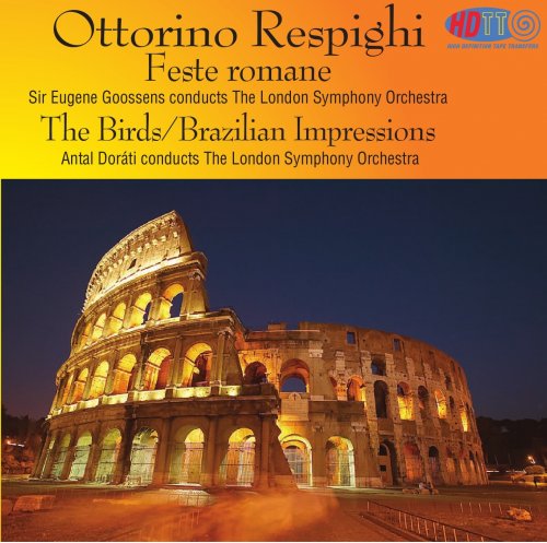 Eugene Goossens, Antal Dorati - Respighi: Feste Romane, The Birds, Brazillian Impressions (1957, 1959) [2010] Hi-Res