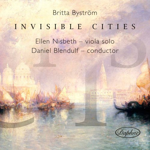 Ellen Nisbeth, Daniel Blendulf - Britta Byström: Invisible Cities (2014)