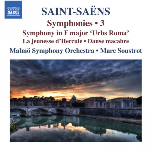 Malmö Symphony Orchestra, Marc Soustrot - Saint-Saëns: Symphonies, Vol. 3 (2015)