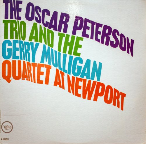 The Oscar Peterson Trio And The Gerry Mulligan Quartet - The Oscar Peterson Trio And The Gerry Mulligan Quartet At Newport (1963) LP