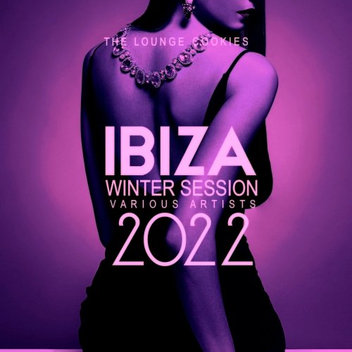 VA - Ibiza Winter Session 2022 (The Lounge Cookies) (2021)