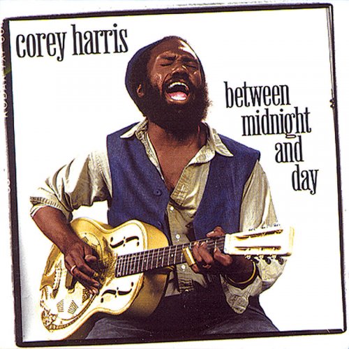 Corey Harris - Between Midnight And Day (1995)