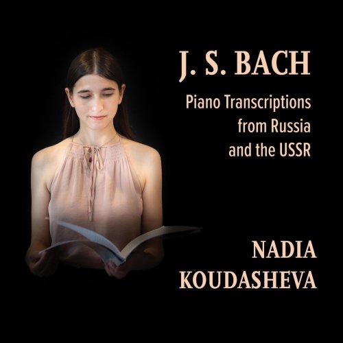 Nadia Koudasheva - J.S. Bach: Piano Transcriptions from Russia and the USSR (2021)