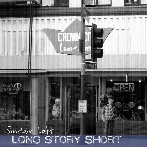 Sinclair Lott - Long Story Short (2021)