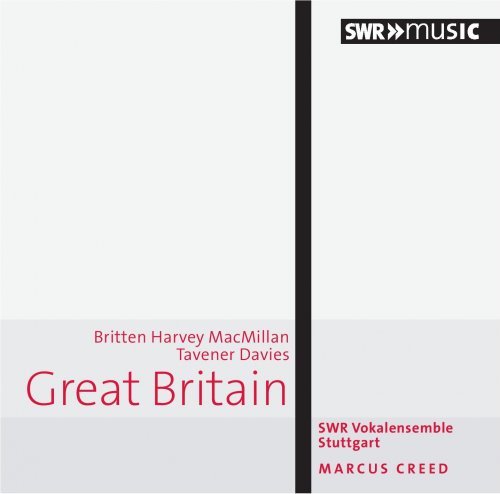 SWR Vokalensemble Stuttgart, Marcus Creed - Britten, Harvey, MacMillan, Tavener, Davies: Great Britain (2015)