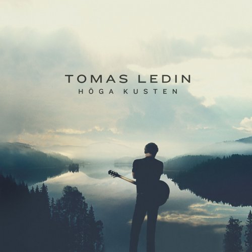 Tomas Ledin - Höga Kusten (2013)