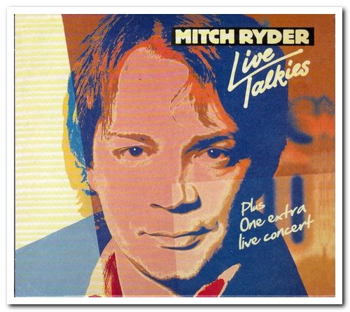 Mitch Ryder - Live Talkies Plus One Extra Live Concert Easter In Berlin 1980 [2CD Set] (2011)