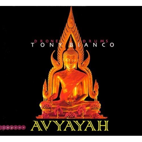 Tony Bianco - Avyayah (Drone Drums) (2005)