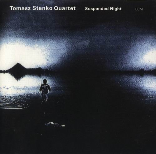 Tomasz Stanko - Suspended Night (2007) 320 kbps+CD Rip