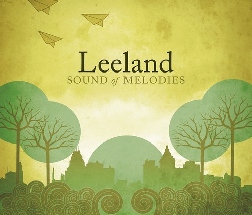Leeland - Sound of Melodies (2006)
