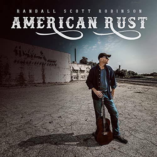 Randall Scott Robinson - American Rust (2021) Hi Res