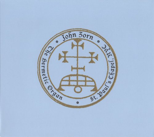 John Zorn - The Hermetic Organ (2012)
