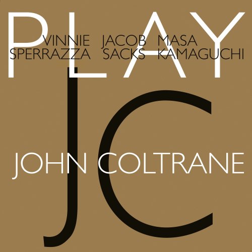 Vinnie Sperrazza, Jacob Sacks & Masa Kamaguchi - Vinnie Sperrazza - Jacob Sacks - Masa Kamaguchi Play John Coltrane (2021)