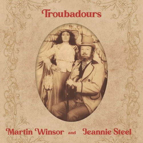 Martin Winsor & Jeannie Steel - Troubadours (2021) [Hi-Res]