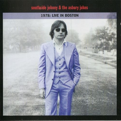 Southside Johnny And The Asbury Jukes - 1978: Live In Boston (2008) CD-Rip